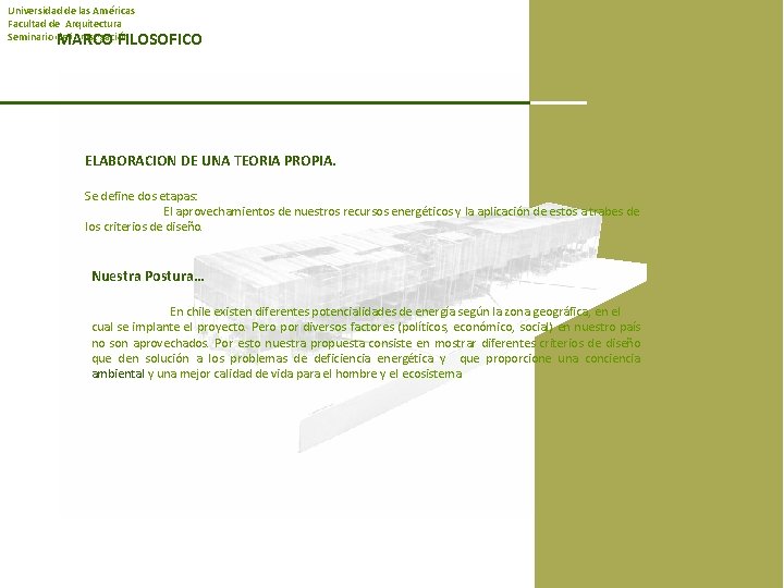 Universidad de las Américas Facultad de Arquitectura Seminario de investigación PASO 3 MARCO FILOSOFICO