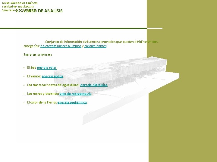 Universidad de las Américas Facultad de Arquitectura Seminario de investigación PASO 7 UNIVERSO DE