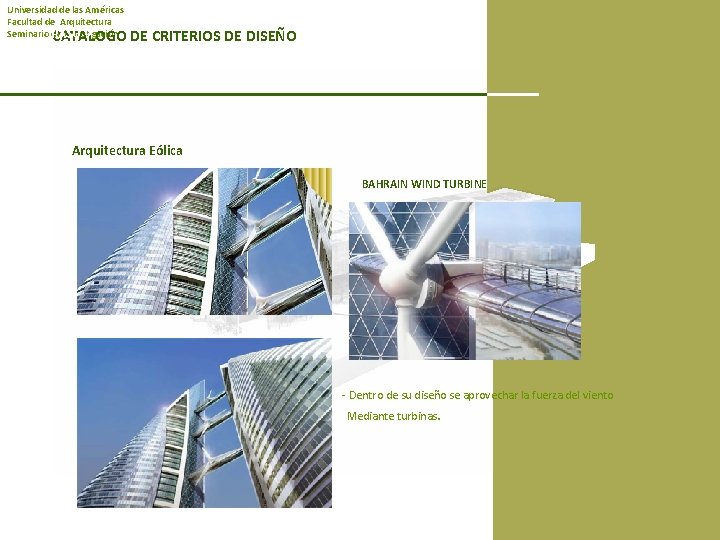 Universidad de las Américas Facultad de Arquitectura Seminario de investigación PASO 9 CATALOGO DE