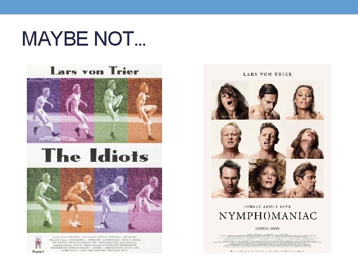 MAYBE NOT… 