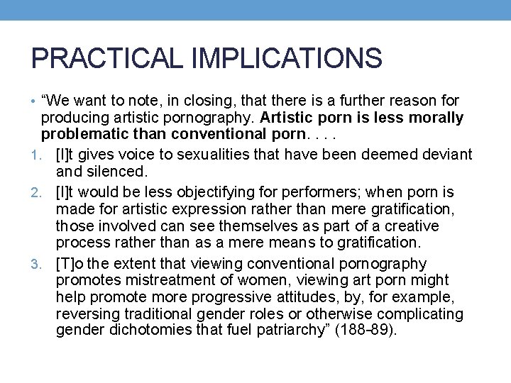 PRACTICAL IMPLICATIONS • “We want to note, in closing, that there is a further