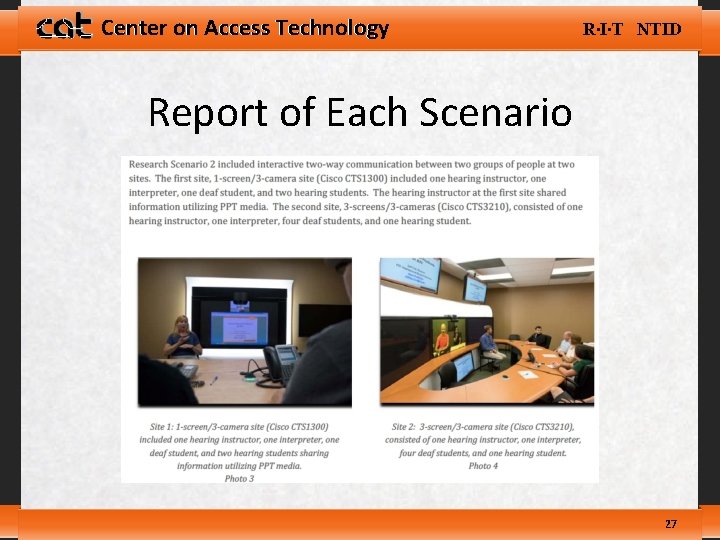 Center on Access Technology R∙I∙T NTID Report of Each Scenario 27 