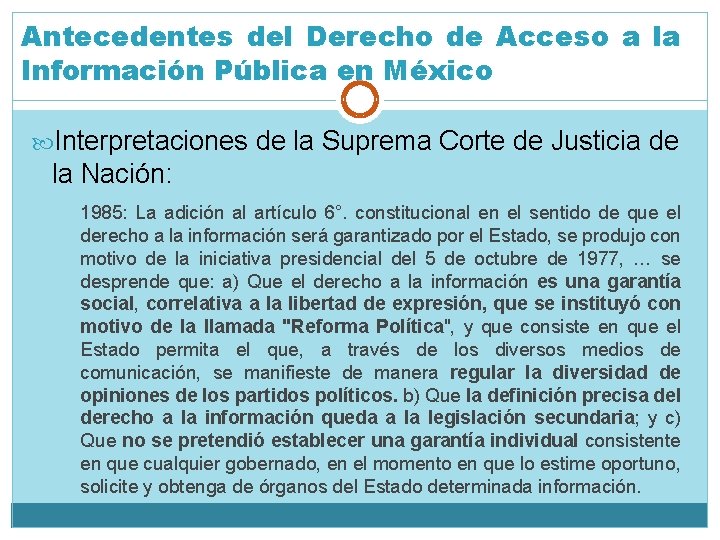 Antecedentes del Derecho de Acceso a la Información Pública en México Interpretaciones de la