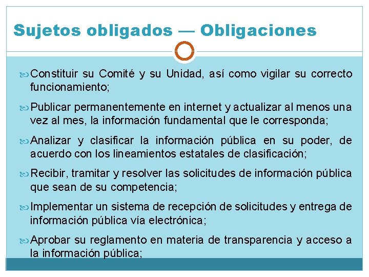 Sujetos obligados — Obligaciones Constituir su Comité y su Unidad, así como vigilar su