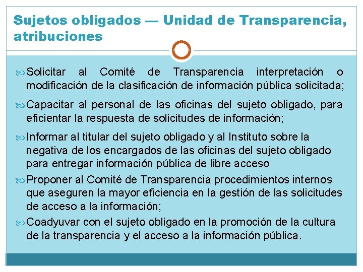 Sujetos obligados — Unidad de Transparencia, atribuciones Solicitar al Comité de Transparencia interpretación o