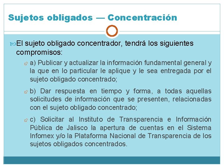 Sujetos obligados — Concentración El sujeto obligado concentrador, tendrá los siguientes compromisos: a) Publicar Sujetos obligados — Concentración El sujeto obligado concentrador, tendrá los siguientes compromisos: a) Publicar