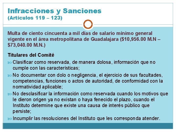 Infracciones y Sanciones (Artículos 119 – 123) Multa de ciento cincuenta a mil días