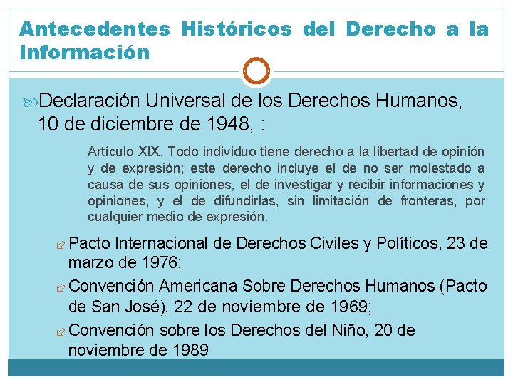 Antecedentes Históricos del Derecho a la Información Declaración Universal de los Derechos Humanos, 10