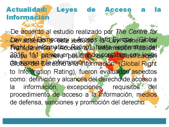 Actualidad: Información Leyes de Acceso a la De acuerdo al estudio realizado por The