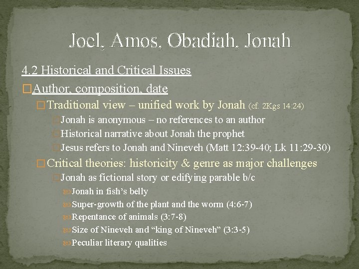 Joel, Amos, Obadiah, Jonah 4. 2 Historical and Critical Issues �Author, composition, date �