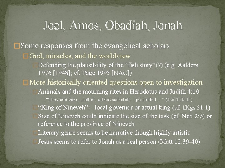 Joel, Amos, Obadiah, Jonah �Some responses from the evangelical scholars � God, miracles, and