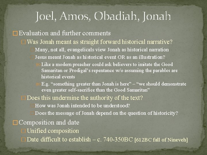 Joel, Amos, Obadiah, Jonah � Evaluation and further comments � Was Jonah meant as