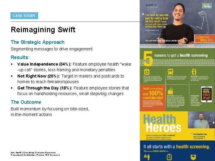 CASE STUDY Reimagining Swift The Strategic Approach Segmenting messages to drive engagement Results: § CASE STUDY Reimagining Swift The Strategic Approach Segmenting messages to drive engagement Results: §