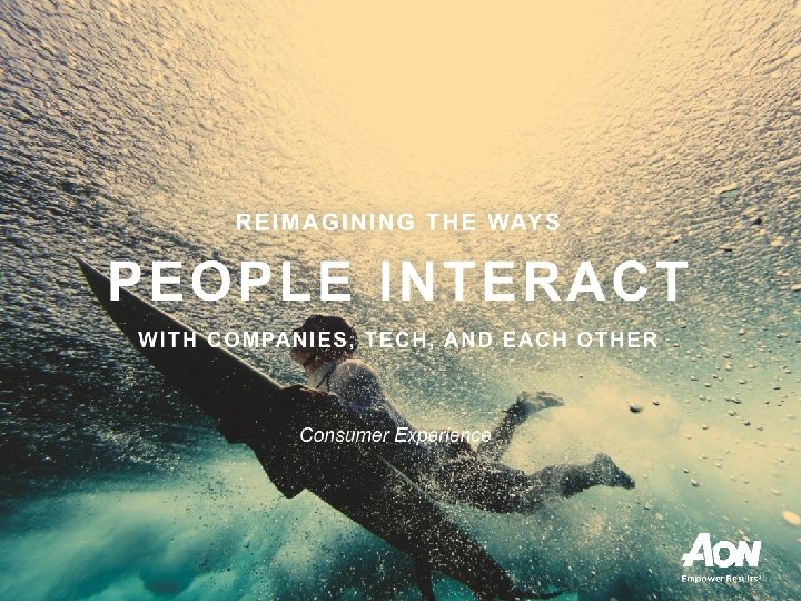 Aon Hewitt | Consulting | Consumer Experience Proprietary & Confidential | Premier TRS Discussion Aon Hewitt | Consulting | Consumer Experience Proprietary & Confidential | Premier TRS Discussion