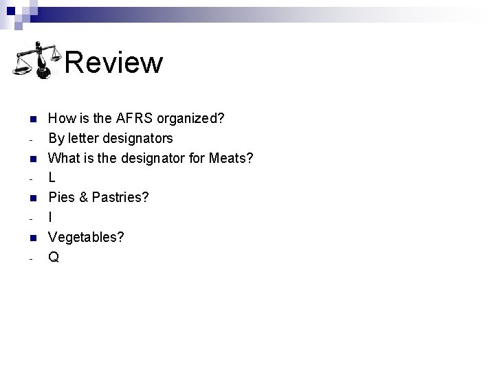 Review n n - How is the AFRS organized? By letter designators What is