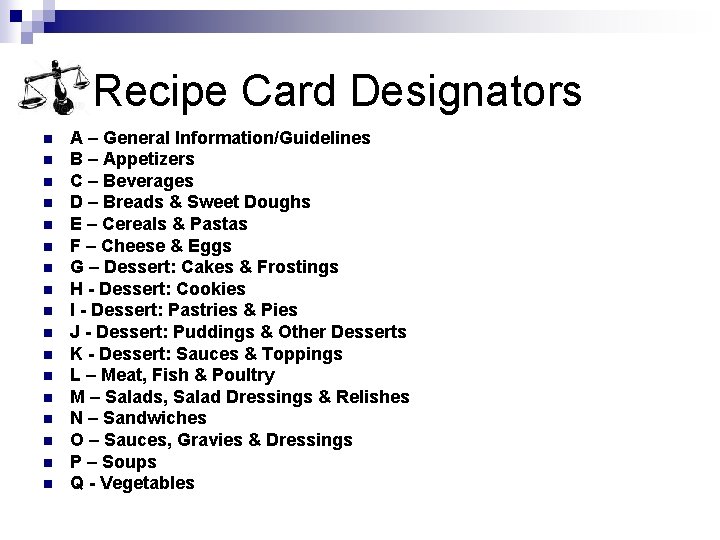 Recipe Card Designators n n n n n A – General Information/Guidelines B – Recipe Card Designators n n n n n A – General Information/Guidelines B –