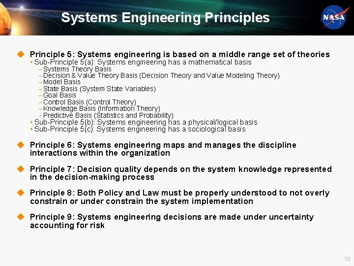 Systems Engineering Principles u Principle 5: Systems engineering is based on a middle range