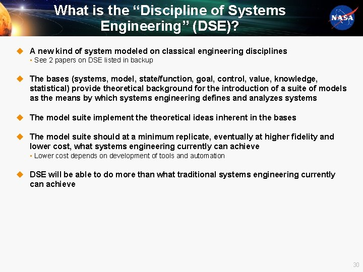 What is the “Discipline of Systems Engineering” (DSE)? u A new kind of system