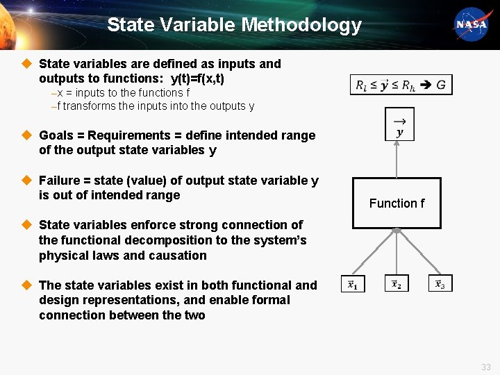 State Variable Methodology u State variables are defined as inputs and outputs to functions: