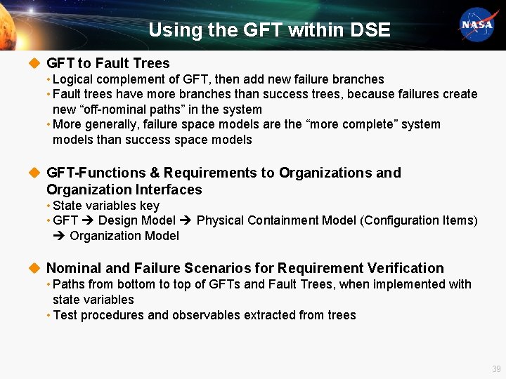 Using the GFT within DSE u GFT to Fault Trees • Logical complement of