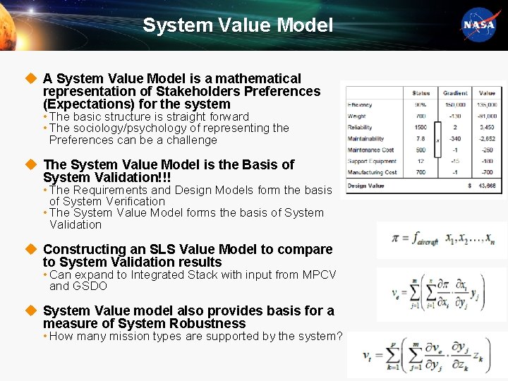 System Value Model u A System Value Model is a mathematical representation of Stakeholders