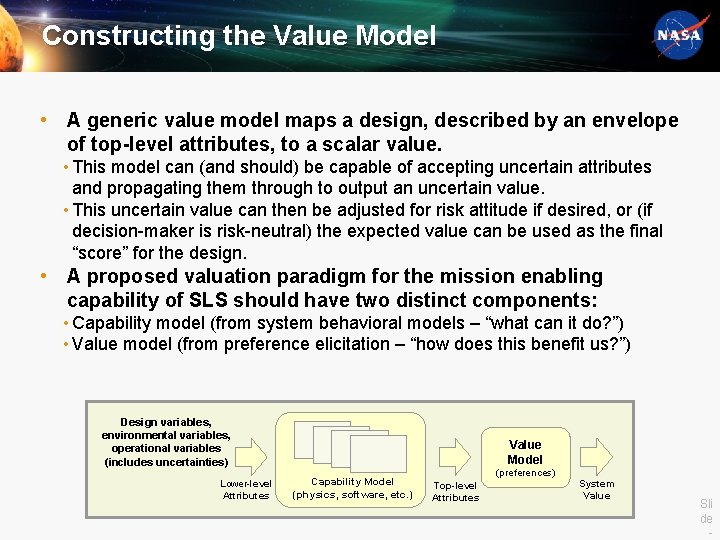 Constructing the Value Model • A generic value model maps a design, described by