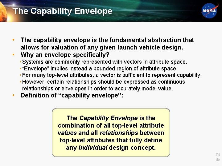 The Capability Envelope • The capability envelope is the fundamental abstraction that allows for