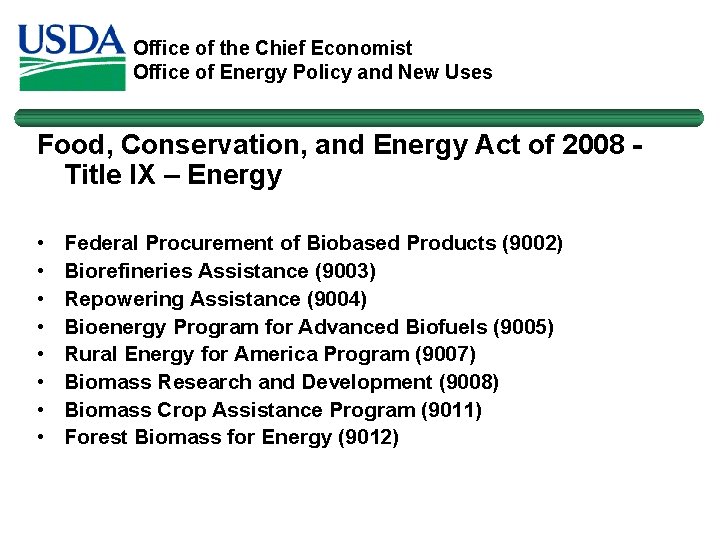 Office of the Chief Economist Office of Energy Policy and New Uses Food, Conservation,