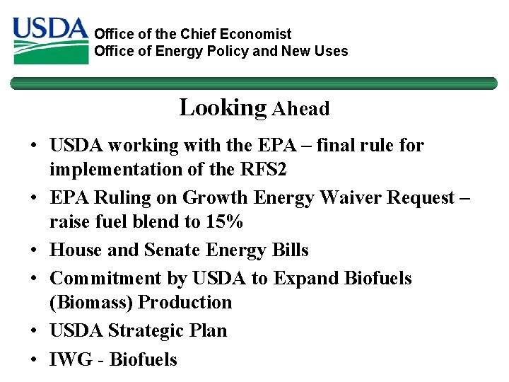 Office of the Chief Economist Office of Energy Policy and New Uses Looking Ahead