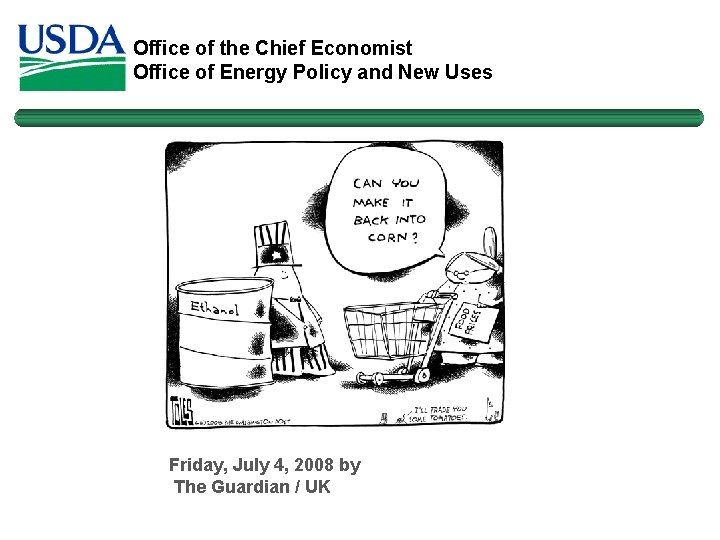 Office of the Chief Economist Office of Energy Policy and New Uses Friday, July