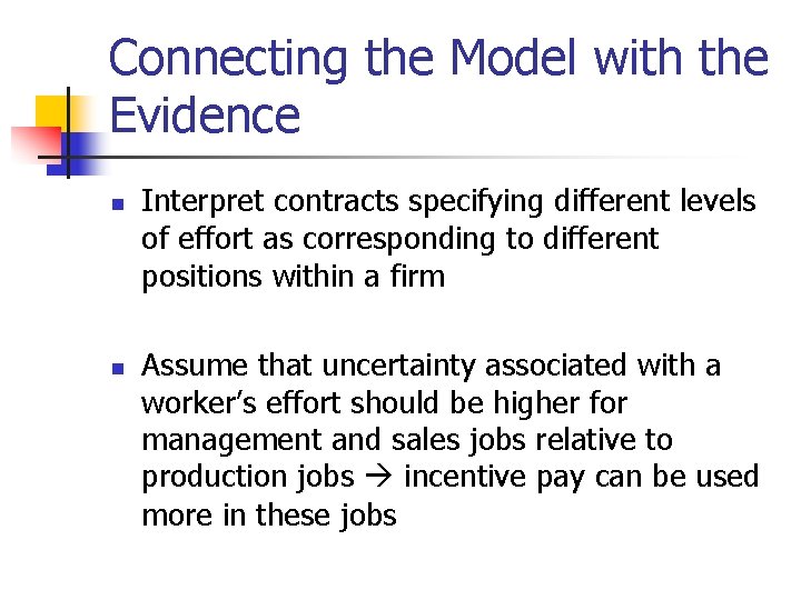 Connecting the Model with the Evidence n n Interpret contracts specifying different levels of