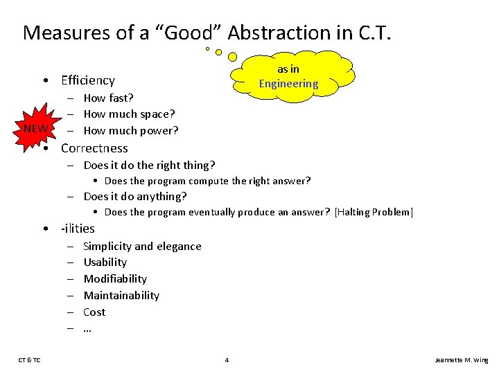 Measures of a “Good” Abstraction in C. T. as in Engineering • Efficiency NEW