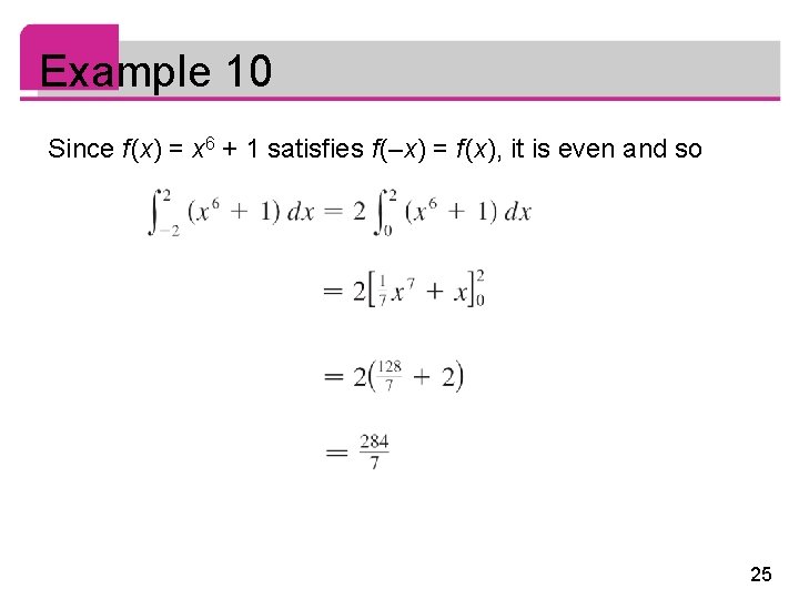 Example 10 Since f (x) = x 6 + 1 satisfies f (–x) =