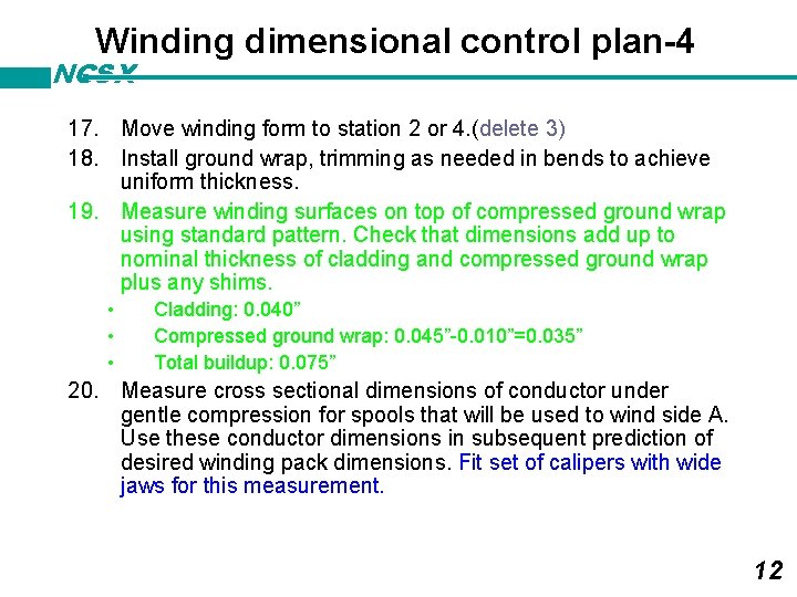 Winding dimensional control plan-4 NCSX 17. Move winding form to station 2 or 4.