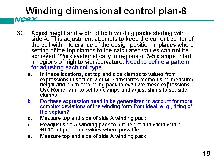 Winding dimensional control plan-8 NCSX 30. Adjust height and width of both winding packs