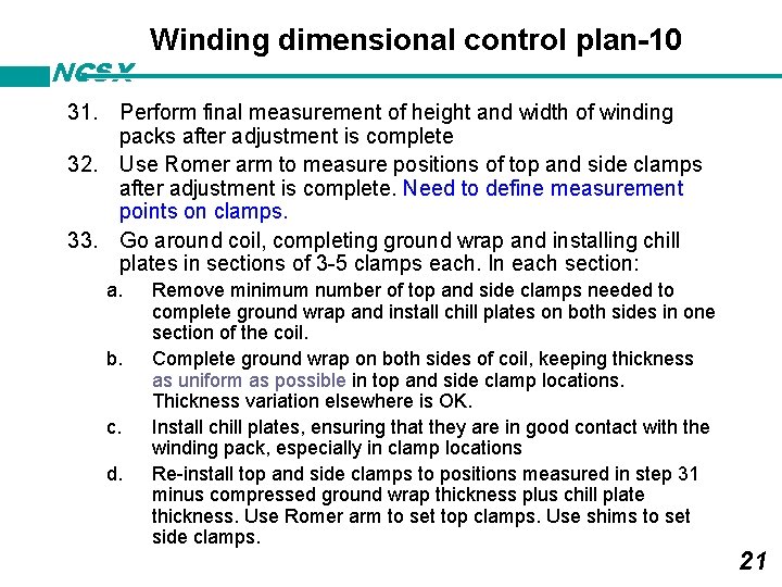 NCSX Winding dimensional control plan-10 31. Perform final measurement of height and width of