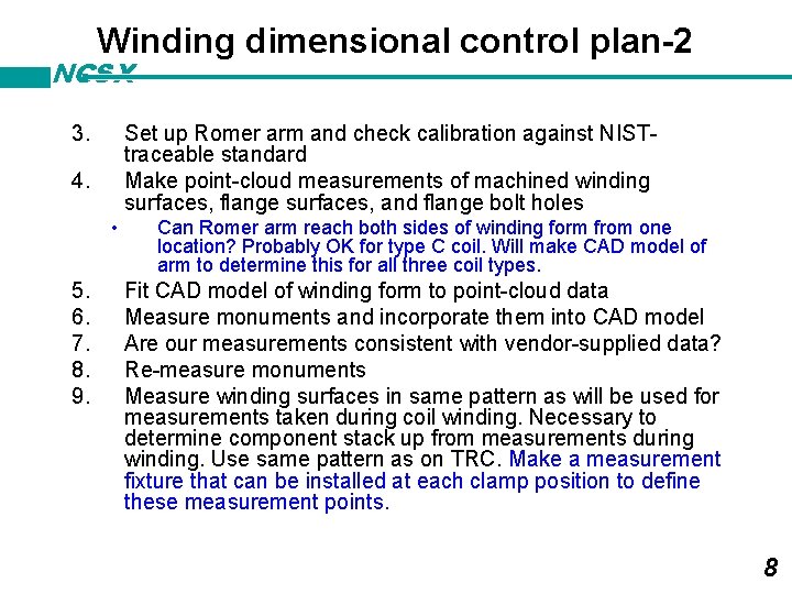 Winding dimensional control plan-2 NCSX 3. Set up Romer arm and check calibration against
