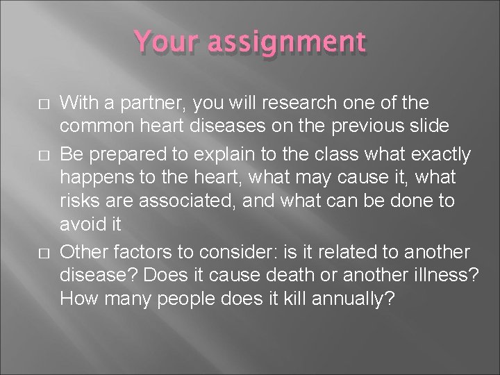 Your assignment � � � With a partner, you will research one of the