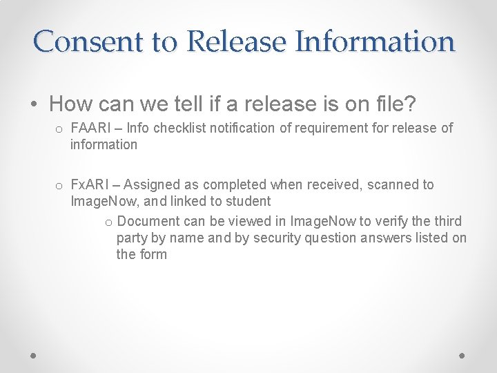 Consent to Release Information • How can we tell if a release is on