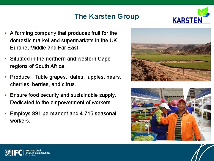 The Karsten Group • A farming company that produces fruit for the domestic market