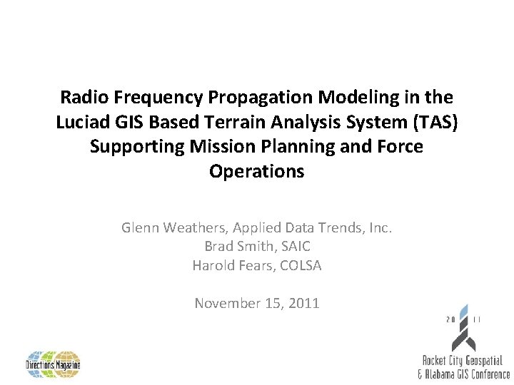 Radio Frequency Propagation Modeling in the Luciad GIS Based Terrain Analysis System (TAS) Supporting