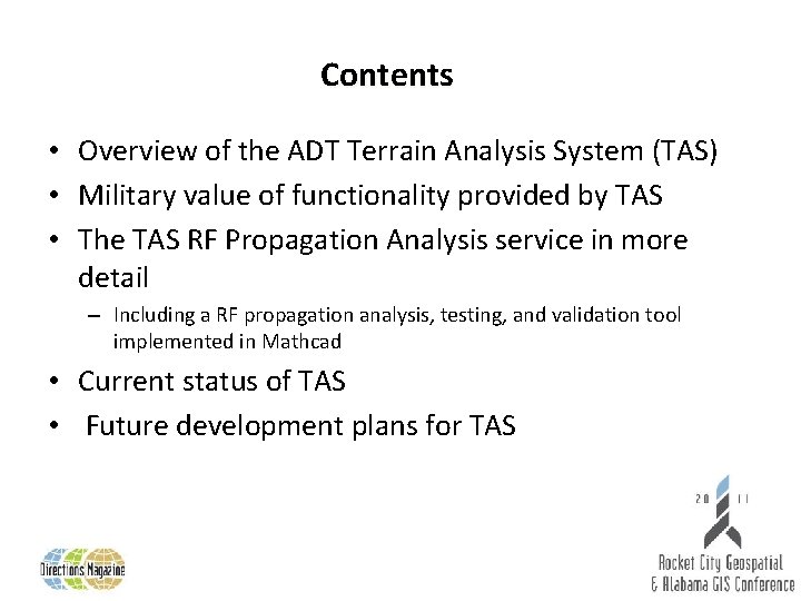 Contents • Overview of the ADT Terrain Analysis System (TAS) • Military value of