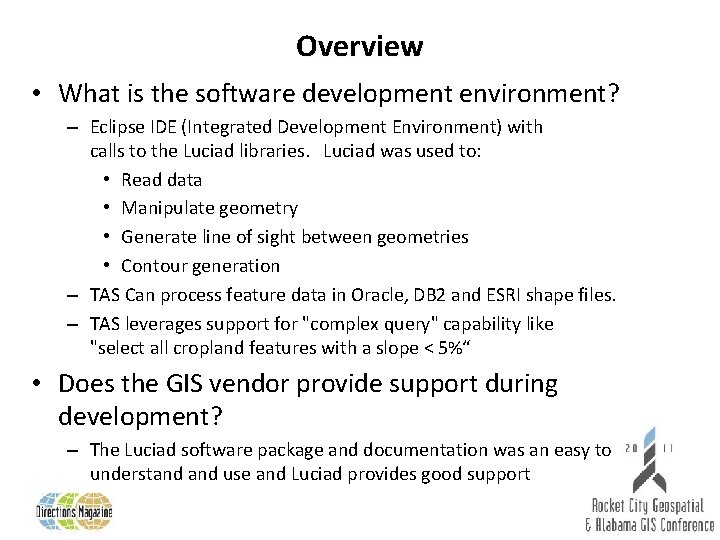 Overview • What is the software development environment? – Eclipse IDE (Integrated Development Environment)