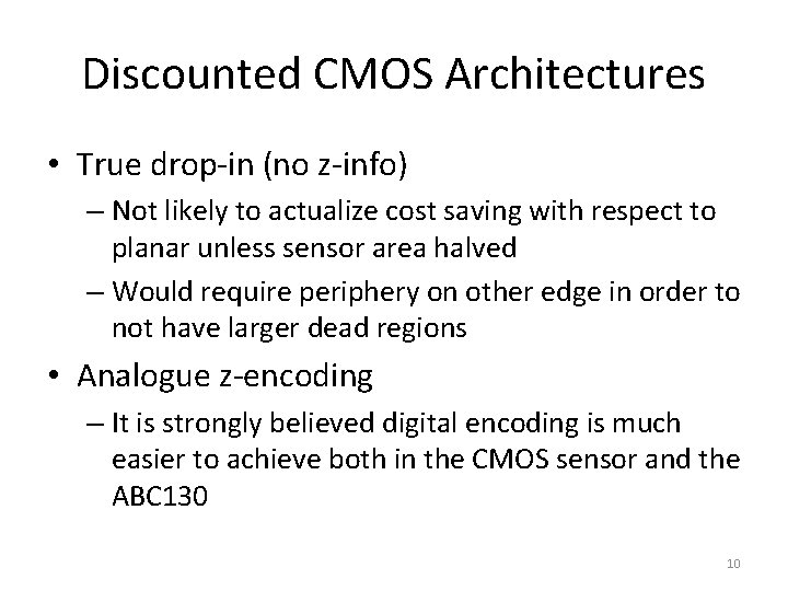 Discounted CMOS Architectures • True drop-in (no z-info) – Not likely to actualize cost