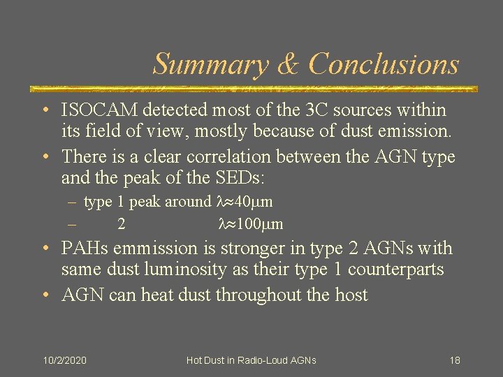 Summary & Conclusions • ISOCAM detected most of the 3 C sources within its