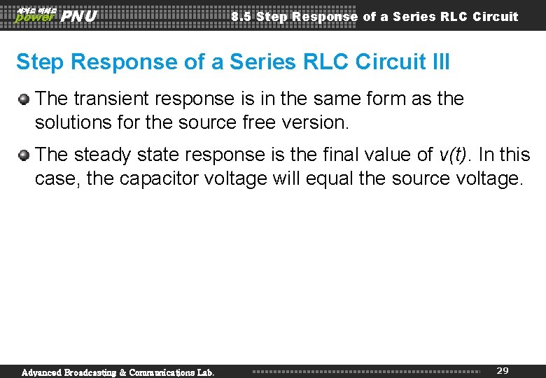 세계로 미래로 power PNU 8. 5 Step Response of a Series RLC Circuit III 세계로 미래로 power PNU 8. 5 Step Response of a Series RLC Circuit III