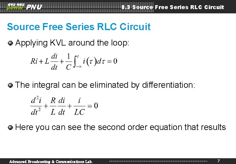 세계로 미래로 power PNU 8. 3 Source Free Series RLC Circuit Applying KVL around