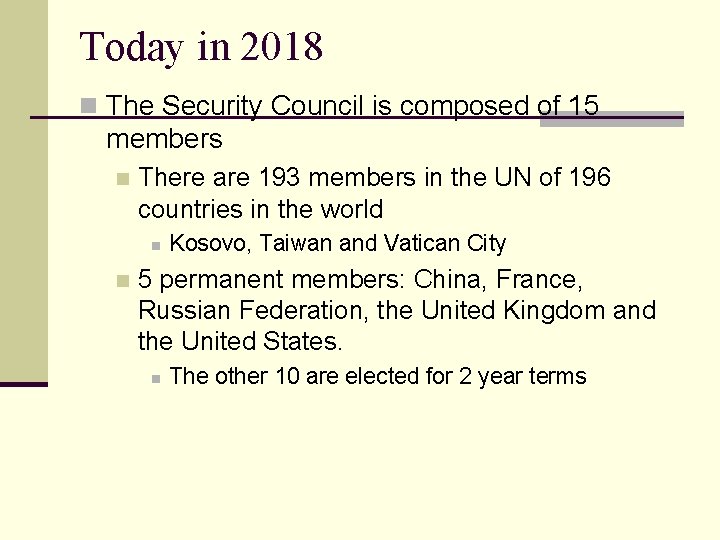 Today in 2018 n The Security Council is composed of 15 members n There Today in 2018 n The Security Council is composed of 15 members n There