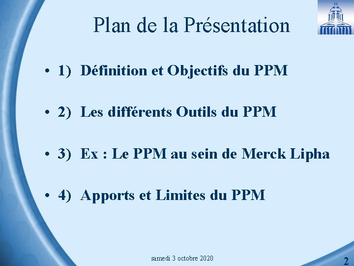 Plan de la Présentation • 1) Définition et Objectifs du PPM • 2) Les