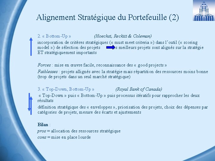 Alignement Stratégique du Portefeuille (2) 2. « Bottom-Up » (Hoechst, Reckitt & Coleman) incorporation